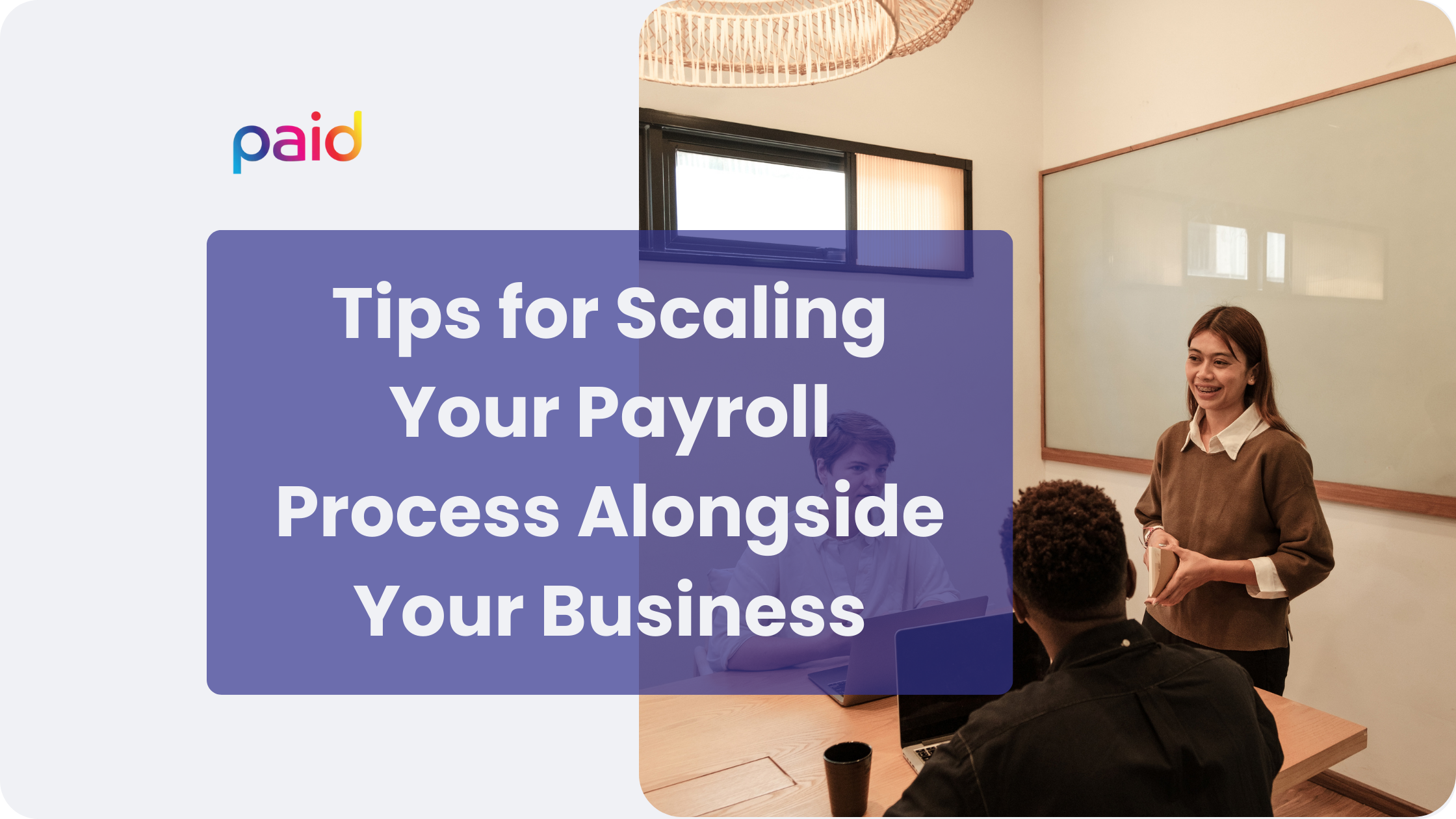 Payroll for Startups: Tips for Scaling Your Payroll Processes Alongside Your Business Growth