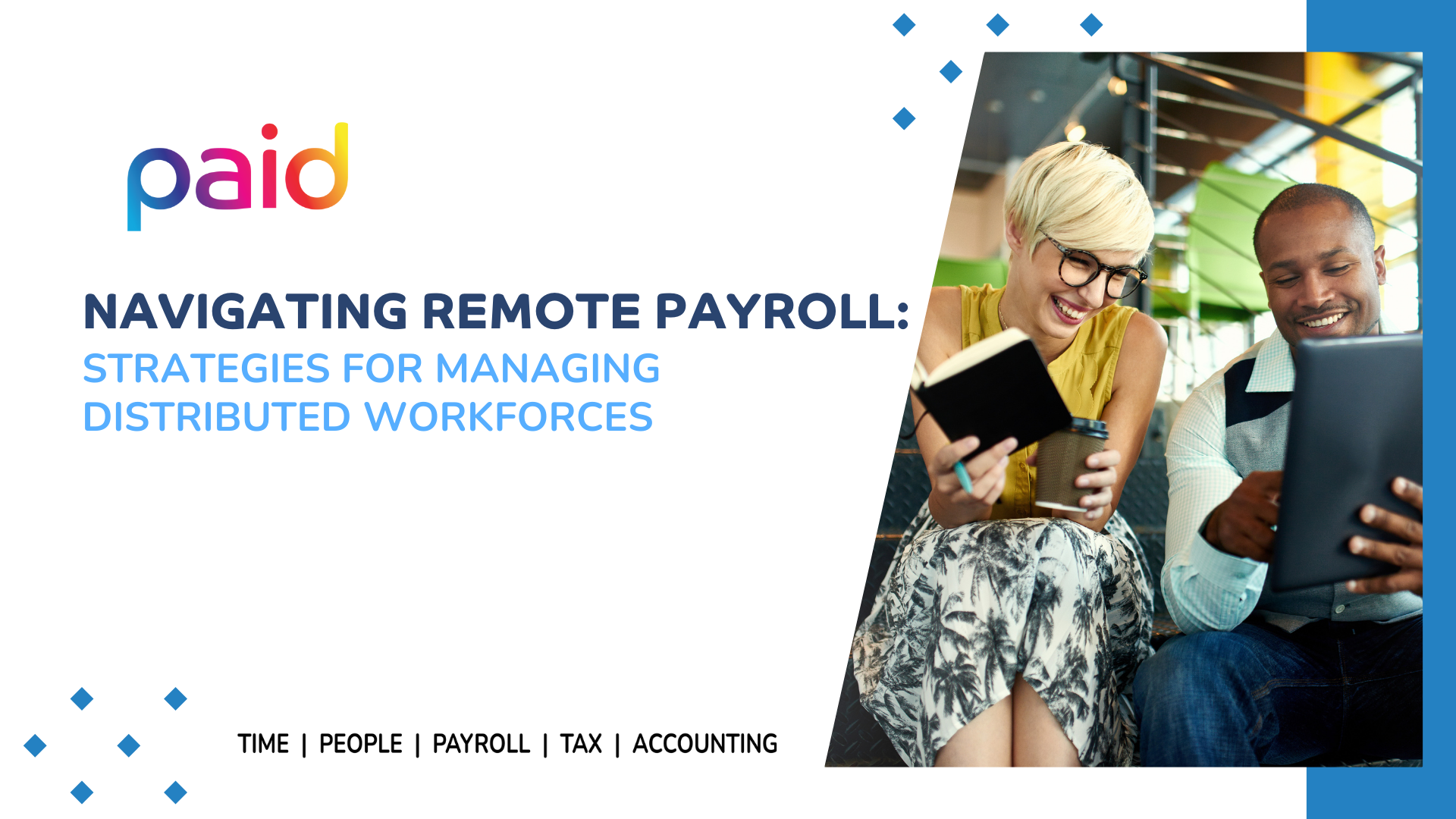 Navigating Remote Payroll: Strategies for Managing Distributed Workforces