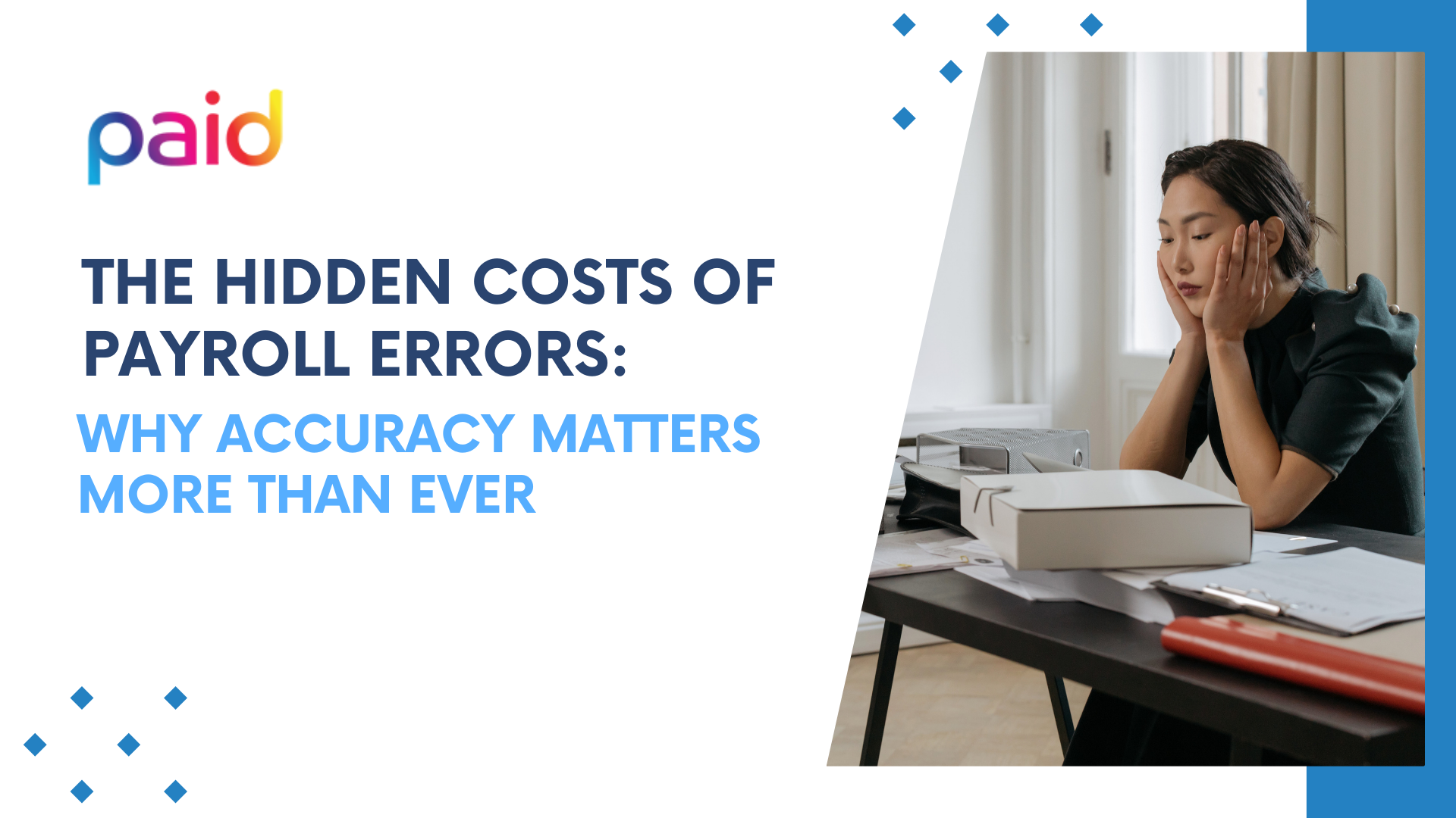 The Hidden Costs of Payroll Errors: Why Accuracy Matters More Than Ever