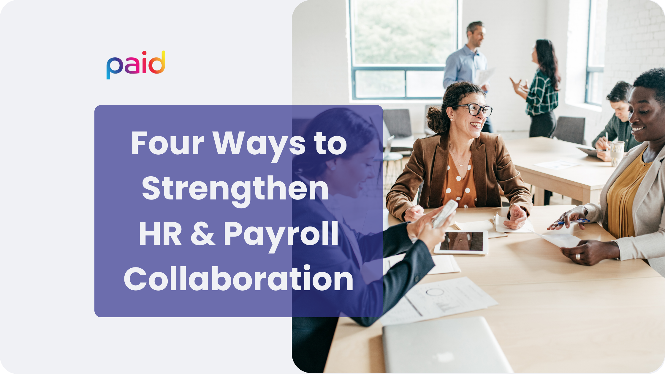 4 Ways to Strengthen HR and Payroll Collaboration